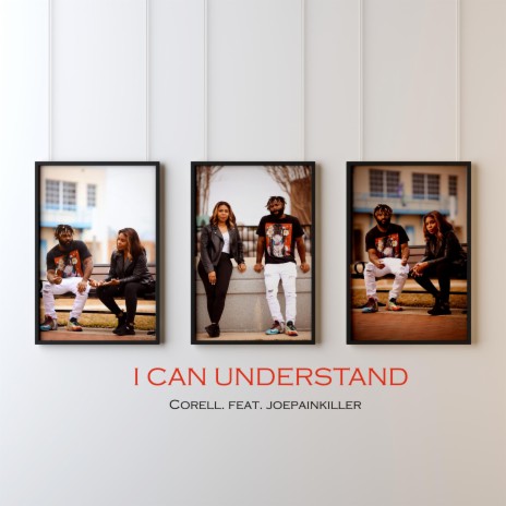 I Can Understand ft. joepainkiller | Boomplay Music