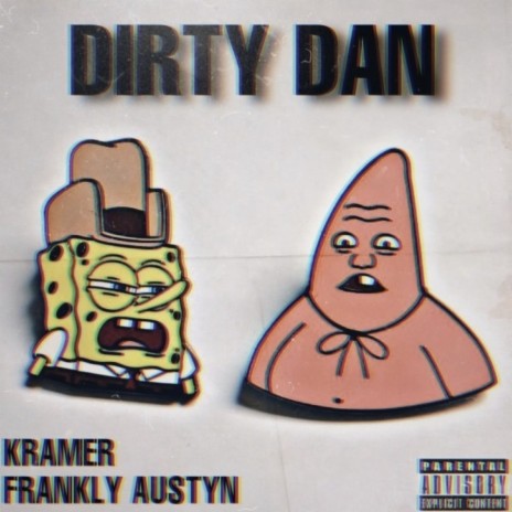Dirty Dan (feat. Frankly Austyn) | Boomplay Music