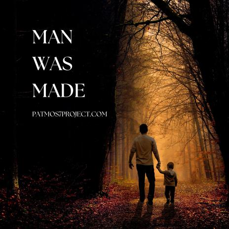 Man was made | Boomplay Music