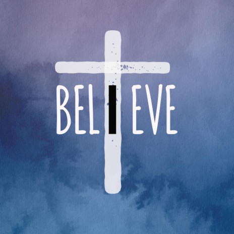 I Believe | Boomplay Music