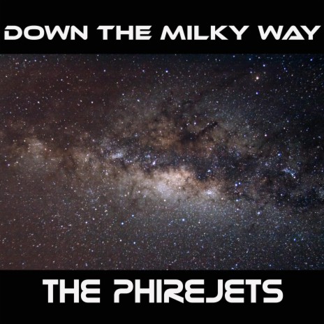 Down The Milky Way | Boomplay Music