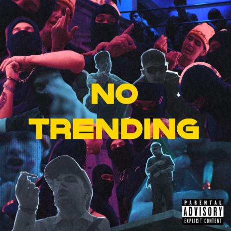 NO TRENDING ft. Baby Blood & Adrian Marquez | Boomplay Music