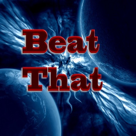 Beat That | Boomplay Music