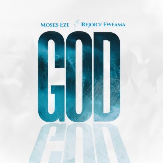 God ft. Rejoice Eweama lyrics | Boomplay Music