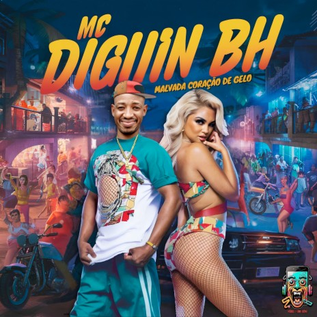 MALVADA CORAÇÃO DE GELO ft. MC DIGUIN BH | Boomplay Music