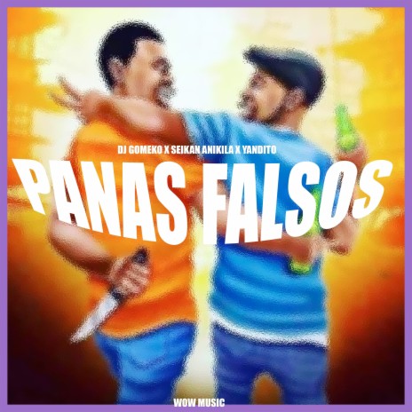 Panas Falsos ft. Seikan Anikila & Yandito | Boomplay Music