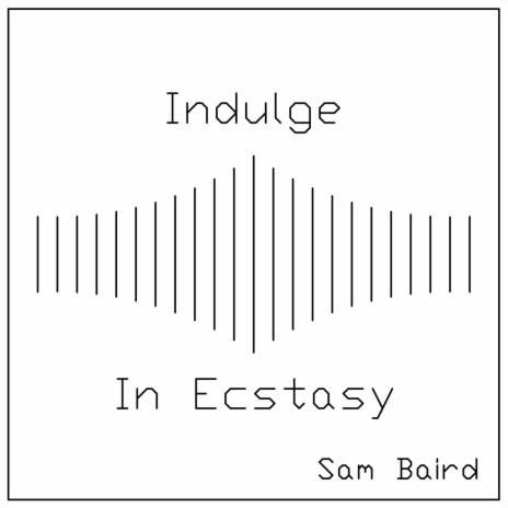 Indulge In Ecstasy