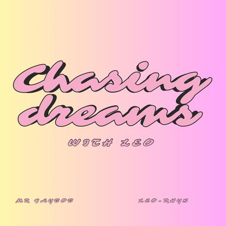 Chasing dreams ft. Leo-Rhys | Boomplay Music