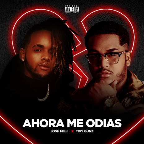 Ahora Me Odias ft. Tivi Gunz | Boomplay Music