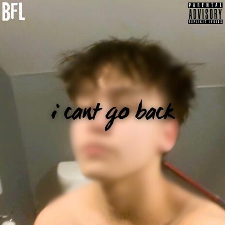 i cant go back | Boomplay Music