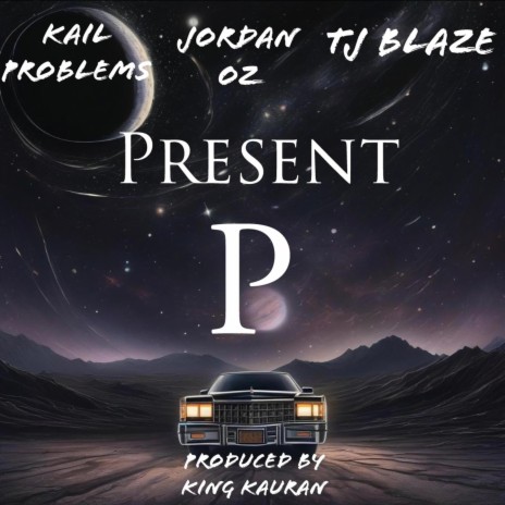 P. ft. Kail Problems, Jordan Oz & TJ Blaze
