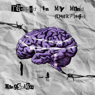 Trapped in My Mind (Dark Place)