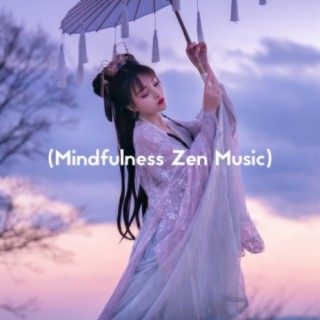 Mindfulness Zen Music