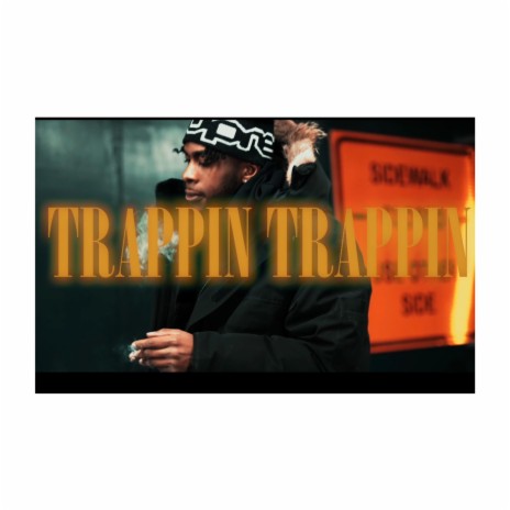 trappin trappin | Boomplay Music