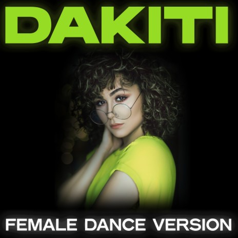 Dakiti (Female Dance Remix) | Boomplay Music