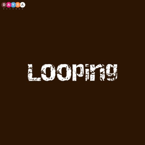 Looping | Boomplay Music