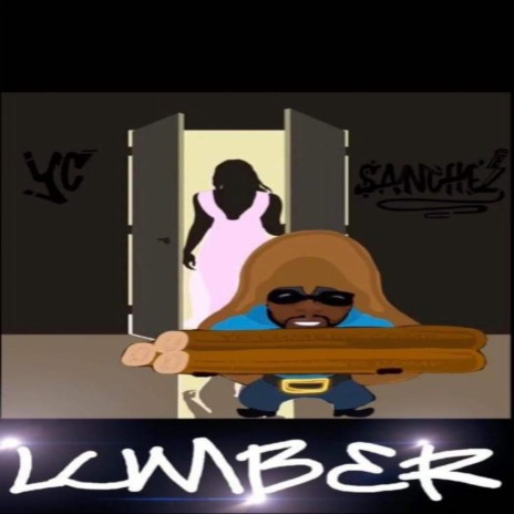 Lumber (feat. YC Sanchez)