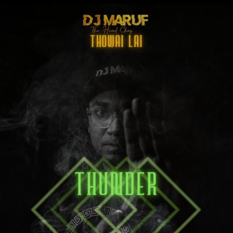 Thunder by DJ mARUF & Thowai Lai | Boomplay Music