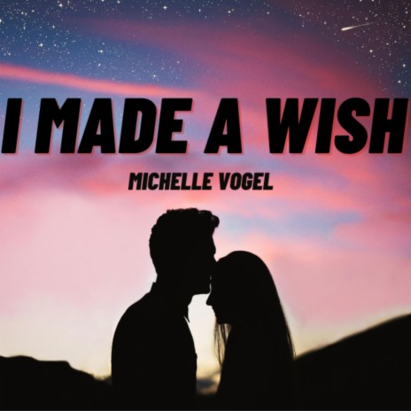 I Made a Wish | Boomplay Music