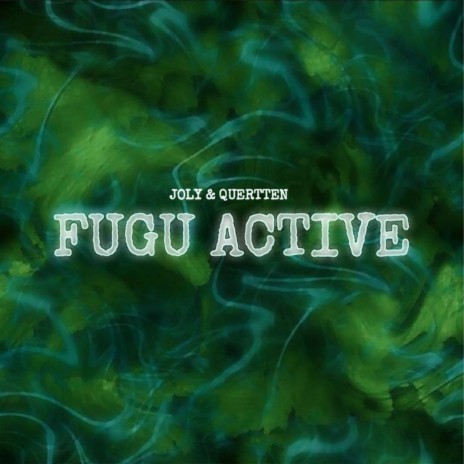 Fugu Active ft. QUERTTEN | Boomplay Music