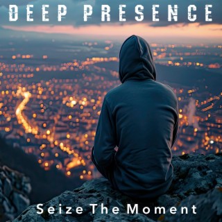 Seize the Moment