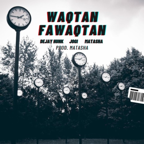 Waqtan fa waqtan ft. Dj Hunk & Jogi | Boomplay Music