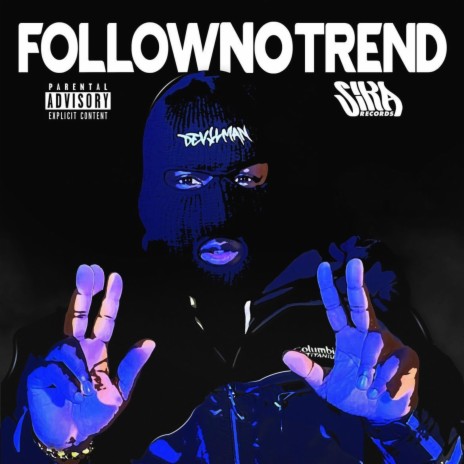 FOLLOW NO TREND | Boomplay Music