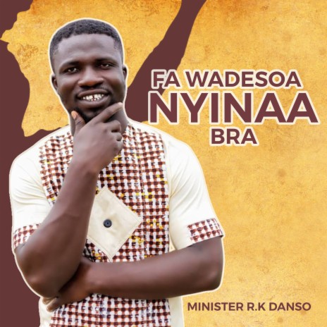 Fa Wadesoa Nyinaa Bra | Boomplay Music