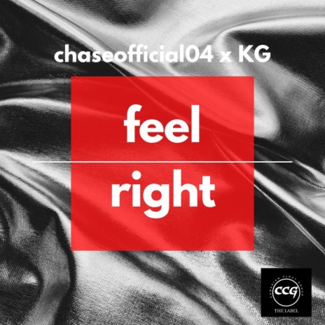 Feel Right ft. CCG KG | Boomplay Music