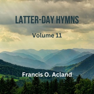 Latter-Day Hymns, Volume 11