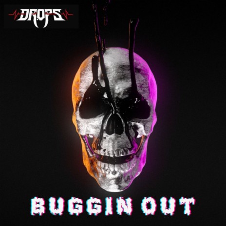 BUGGIN OUT | Boomplay Music