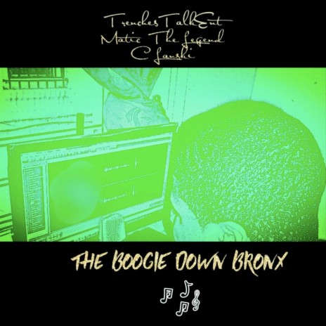 The Boogie Down Bronx ft. C Lanski & Matic The Legend & C Lanski