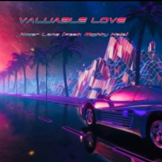Valuable Love (feat. Mighty Hale)