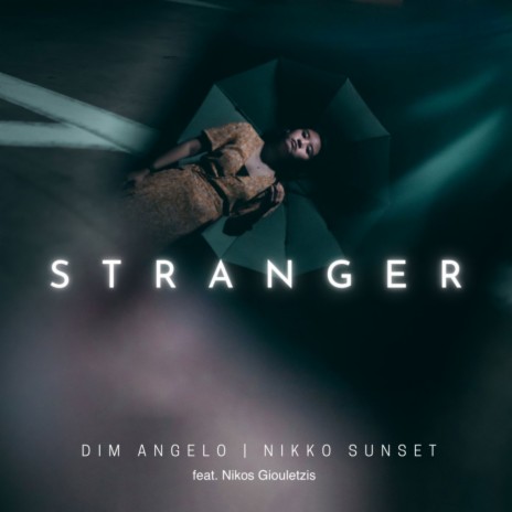 Stranger (Original Mix) ft. Nikko Sunset & Nikos Giouletzis | Boomplay Music