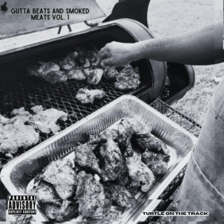 GUTTA BEATS AND SMOKED MEATS, Vol. 1