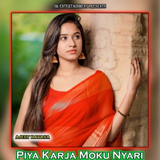 Piya Karja Moku Nyari