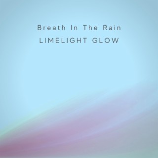 Breath In The Rain