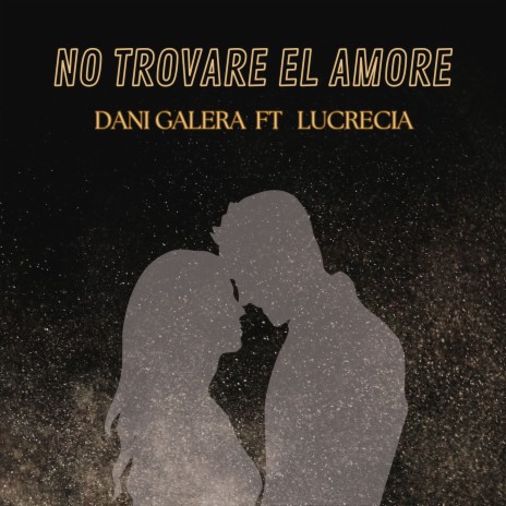 No Trovare el Amore ft. Lucrecia | Boomplay Music