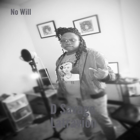 No Will (feat. Latravion) | Boomplay Music