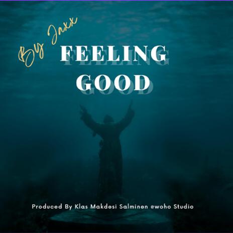 Feeling Good | Boomplay Music