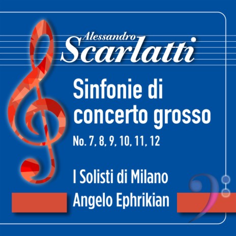 Scarlatti: Sinfonie di concerto grosso No. 11 in C Major for Recorder, Strings and Continuo: IV. Adagio ft. Angelo Ephrikian | Boomplay Music