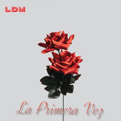 La Primera Vez | Boomplay Music