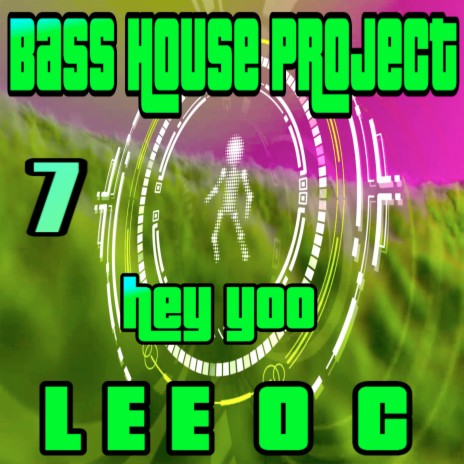 Bass House Project 7 Hey Yoo | Boomplay Music