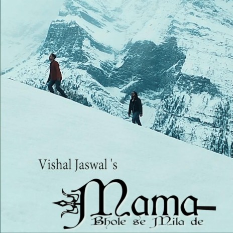 MAMA (Bhole Se Mila De) | Boomplay Music
