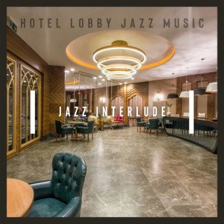 Jazz Interlude: a Musical Welcome