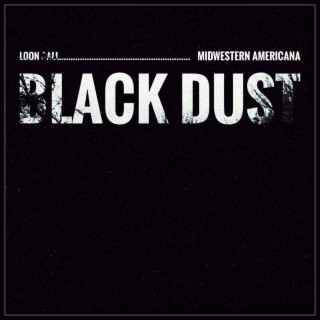 Download Loon Call album songs: Black Dust