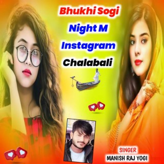 Bhukhi Sogi Night M Instagram Chalabali