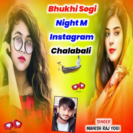 Bhukhi Sogi Night M Instagram Chalabali ft. Devi Shankar Saini | Boomplay Music