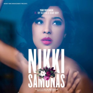 Nikki Samonas ft. TeyKlever & Star Vicy lyrics | Boomplay Music