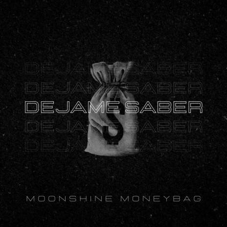 déjame saber ft. upsidöwn & Moonshine Moneybag | Boomplay Music